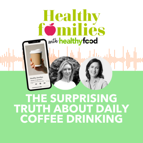 Healthy Families season 2, episode 4: The surprising truth about daily coffee drinking