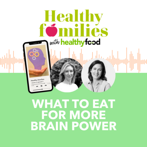 Healthy Families season 2, episode 5: What to eat for more brain power